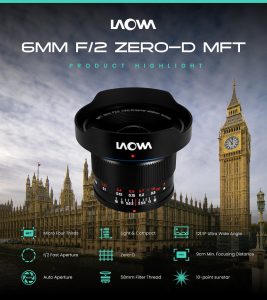 Ống kính siêu rộng Laowa 6mm f/2 Zero-D cho Olympus, Panasonic Lumix (MFT) | Chính Hãng